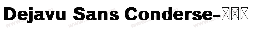 Dejavu Sans Conderse字体转换